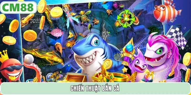 Chiến thuật bắn cá