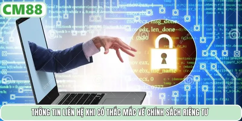 Thông tin liên hệ khi có thắc mắc về chính sách riêng tư